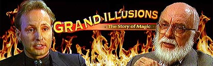 James Randi and Escape Artist Dean Gunnarson in Grand Illusions - The Story of Magic.